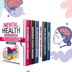 Health Workbook: 6 Powerful Guides : The Attachment Theory, Abandonment Anxiety